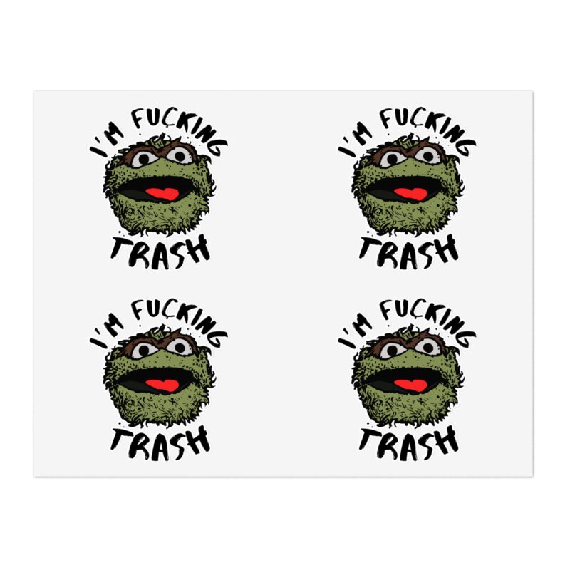 I'm Fucking Trash , Funny Oscar The Grouch Die-Cut Stickers. Sesame Street Sticker Sticker Sheets. - Image 5