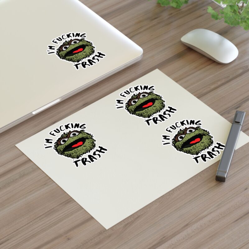 I'm Fucking Trash , Funny Oscar The Grouch Die-Cut Stickers. Sesame Street Sticker Sticker Sheets. - Image 7