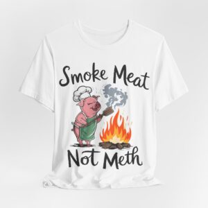 Funny BBQ T-shirt gift idea. Smoke Meat not Meth T-shirt