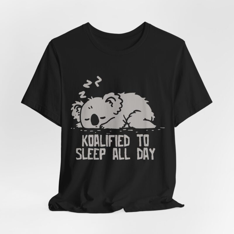Koalified to Sleep All Day Tee, Cute Animal T-Shirt, Gift for Koala Lovers, Relaxation Shirt, Cute Sleep Wear, Fun Quote T-Shirt - Image 7