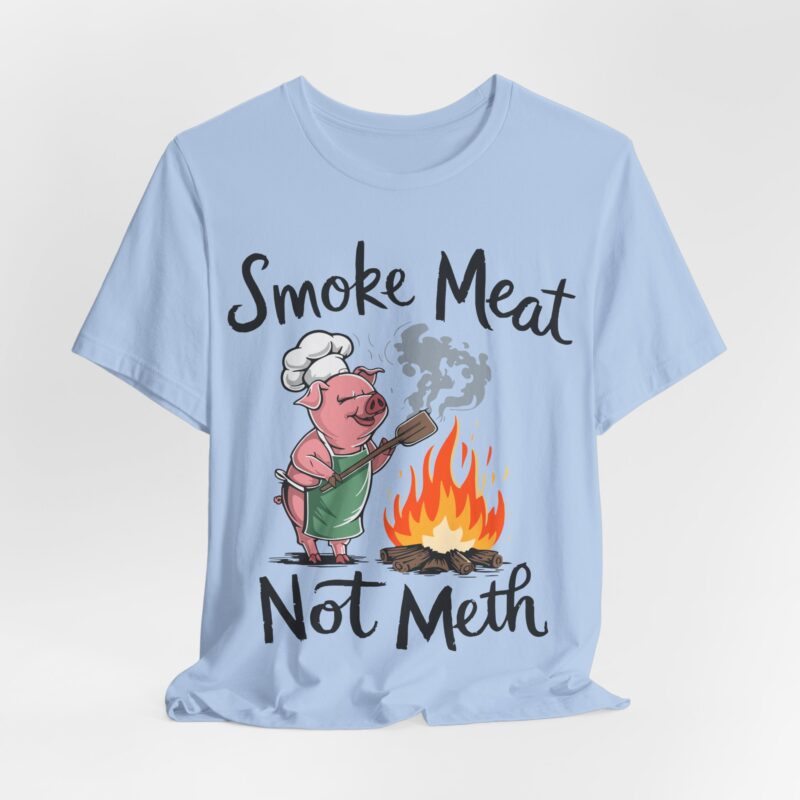 Funny BBQ Tee, Smoke Meat Not Meth Unisex Tee, Pig Grill Master, Gifts for Grill Masters, Summer Cookouts, Foodie Apparel, BBQ Lovers - Image 9