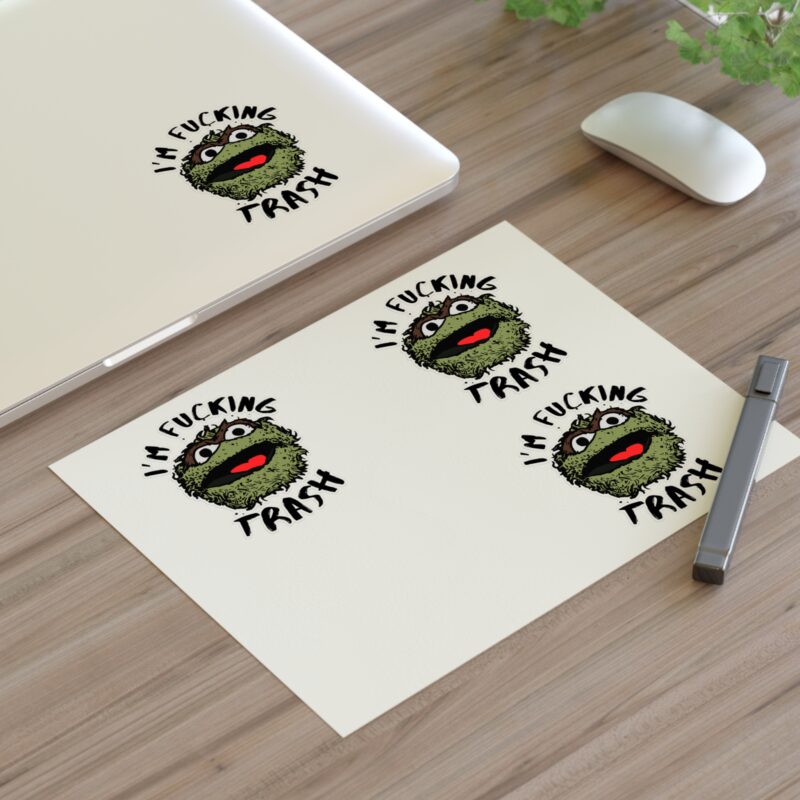 I'm Fucking Trash , Funny Oscar The Grouch Die-Cut Stickers. Sesame Street Sticker Sticker Sheets. - Image 15