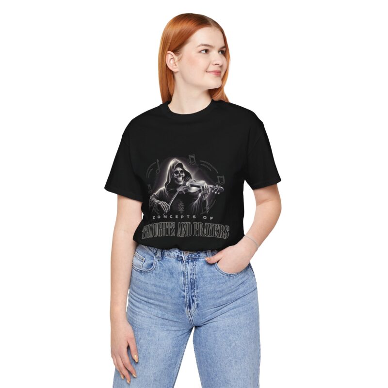 Concepts of Thoughts and Prayers Unisex Tee, Funny Sarcasm T-Shirt, Jersey Shirt, Graphic Tee, Novelty Top for Men and Women - Image 3