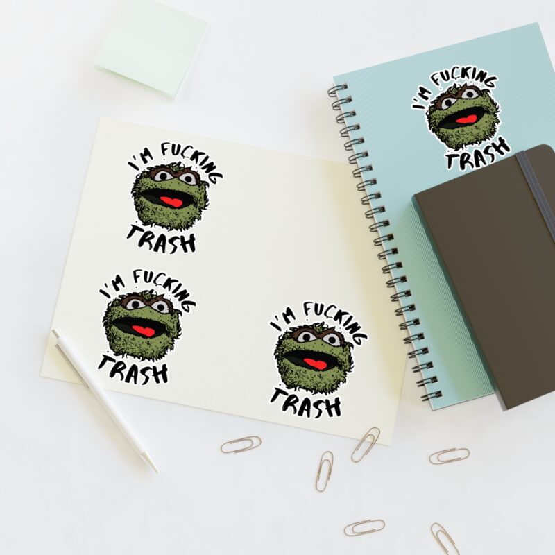 I'm Fucking Trash , Funny Oscar The Grouch Die-Cut Stickers. Sesame Street Sticker Sticker Sheets. - Image 8