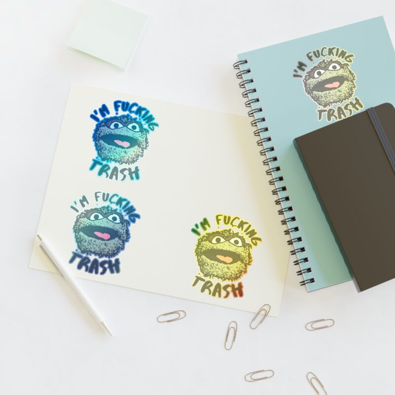 I'm Fucking Trash , Funny Oscar The Grouch Die-Cut Stickers. Sesame Street Sticker Sticker Sheets. - Image 24