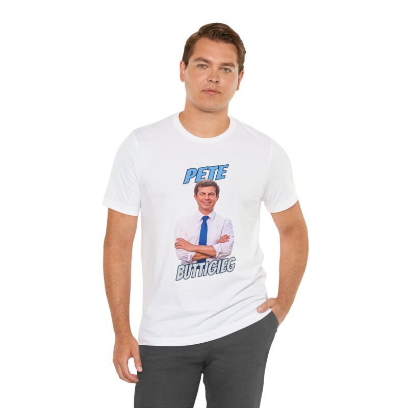 Pete Buttigieg Political Statement Unisex T-Shirt- Pete Buttigieg Democrat Graphic T-Shirt - Image 2