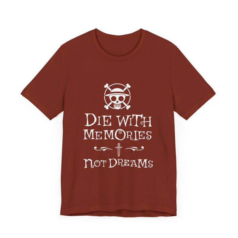 One Piece Inspirational Unisex Tee - "Die with Memories, Not Dreams". Manga T-Shirt. Anime Motivational - Image 10