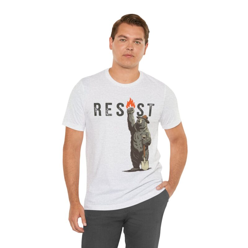 Resist Smokey The Bear Bear Graphic Tee, Unisex Protest Shirt, Eco-Friendly Casual, Protest Apparel, Pro Democracy Shirt - Image 5