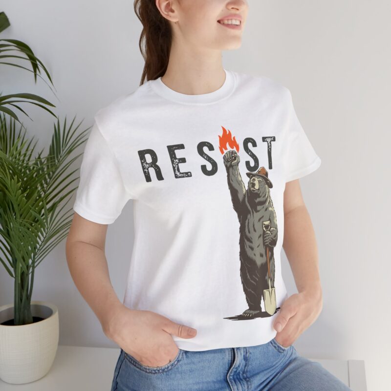 Resist Smokey The Bear Bear Graphic Tee, Unisex Protest Shirt, Eco-Friendly Casual, Protest Apparel, Pro Democracy Shirt - Image 3