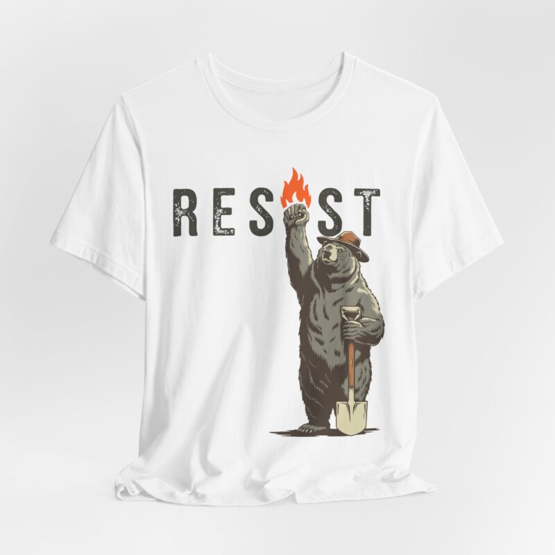 Resist Smokey The Bear Bear Graphic Tee, Unisex Protest Shirt, Eco-Friendly Casual, Protest Apparel, Pro Democracy Shirt - Image 2